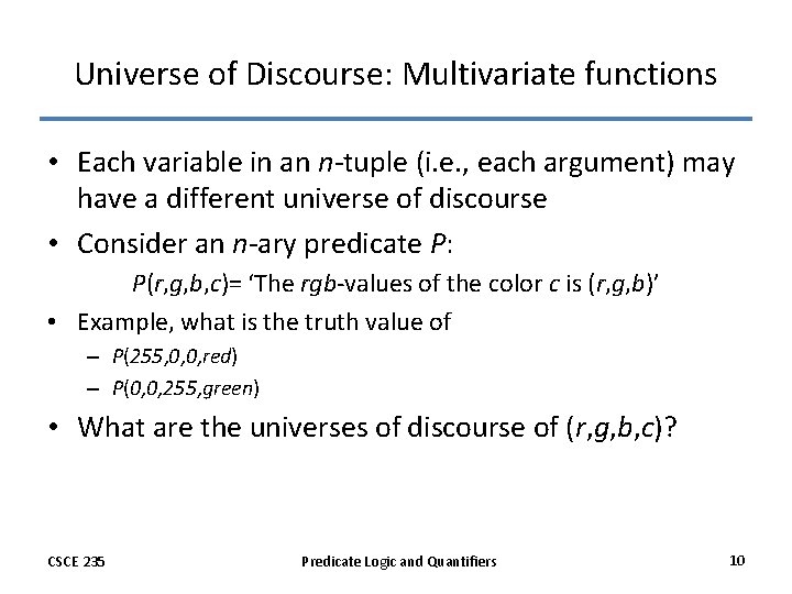 Universe of Discourse: Multivariate functions • Each variable in an n-tuple (i. e. ,