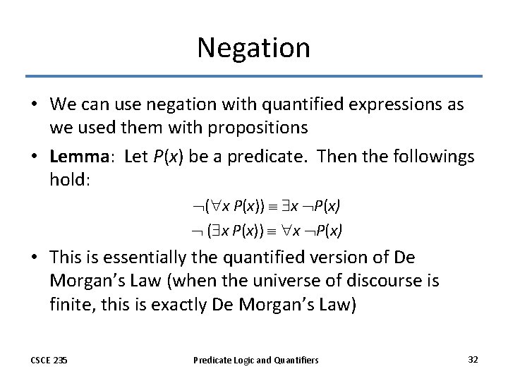 Negation • We can use negation with quantified expressions as we used them with