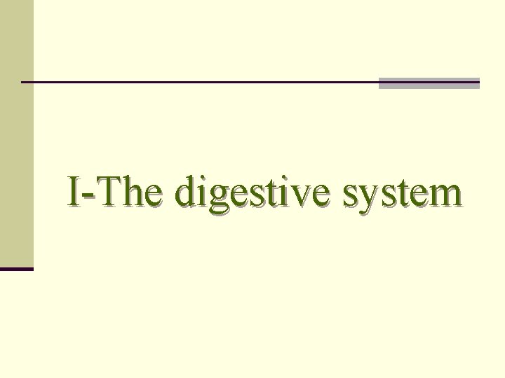 I-The digestive system 