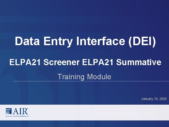 Data Entry Interface (DEI) ELPA 21 Screener ELPA 21 Summative Training Module January 13,