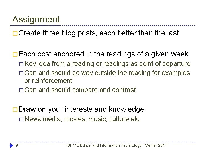 Assignment � Create � Each three blog posts, each better than the last post