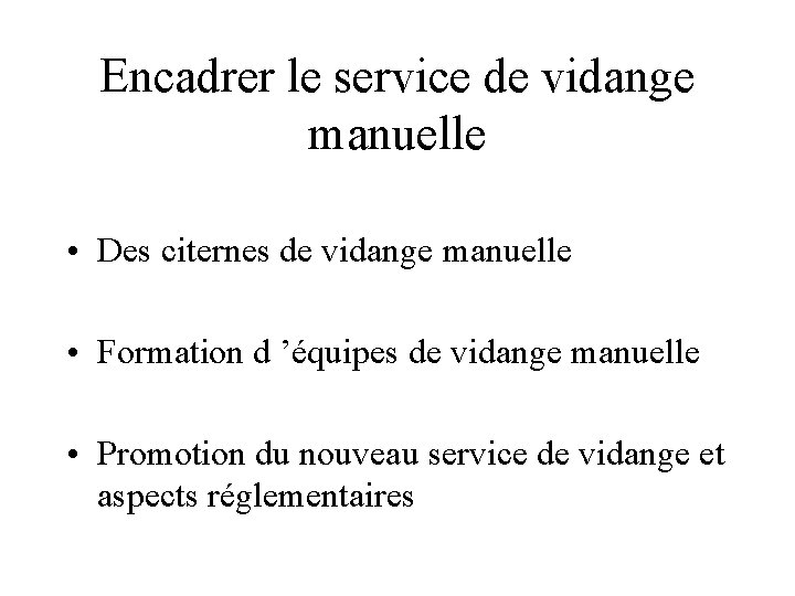 Encadrer le service de vidange manuelle • Des citernes de vidange manuelle • Formation