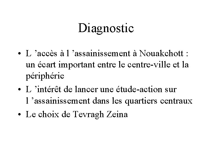 Diagnostic • L ’accès à l ’assainissement à Nouakchott : un écart important entre