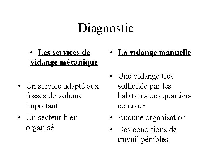 Diagnostic • Les services de vidange mécanique • Un service adapté aux fosses de