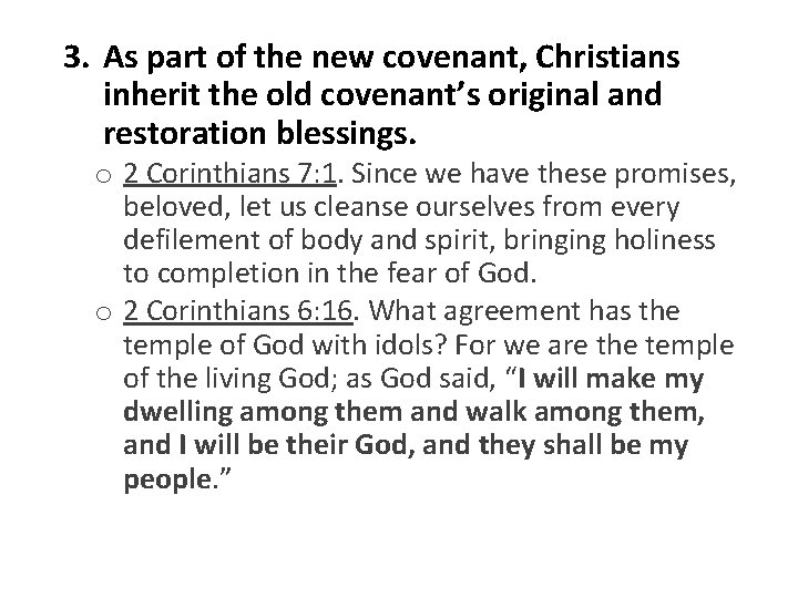 3. As part of the new covenant, Christians inherit the old covenant’s original and