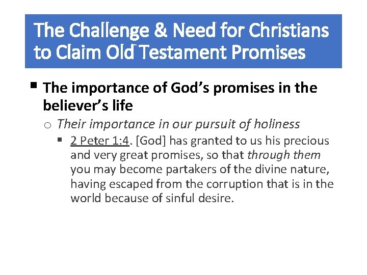 The Challenge & Need for Christians to Claim Old Testament Promises § The importance