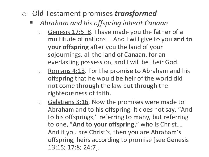o Old Testament promises transformed § Abraham and his offspring inherit Canaan o o