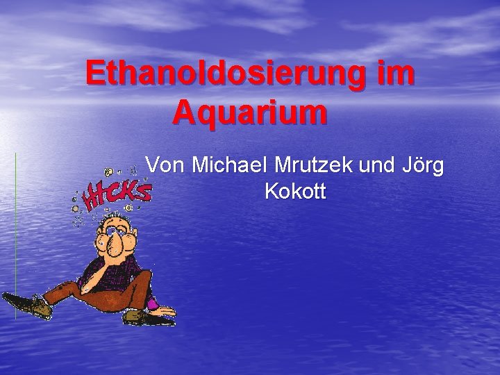 Ethanoldosierung im Aquarium Von Michael Mrutzek und Jörg Kokott 