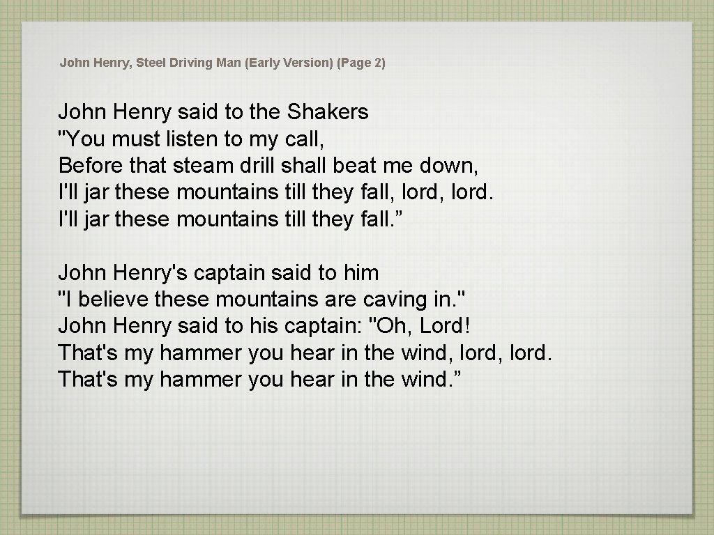 John Henry, Steel Driving Man (Early Version) (Page 2) John Henry said to the