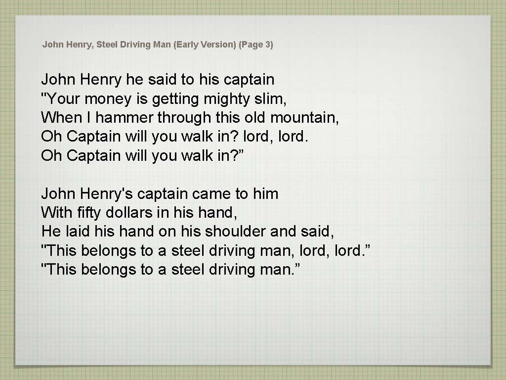 John Henry, Steel Driving Man (Early Version) (Page 3) John Henry he said to