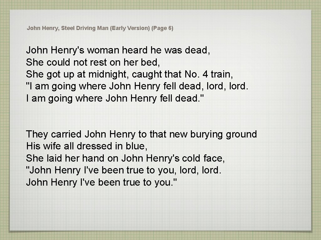 John Henry, Steel Driving Man (Early Version) (Page 6) John Henry's woman heard he