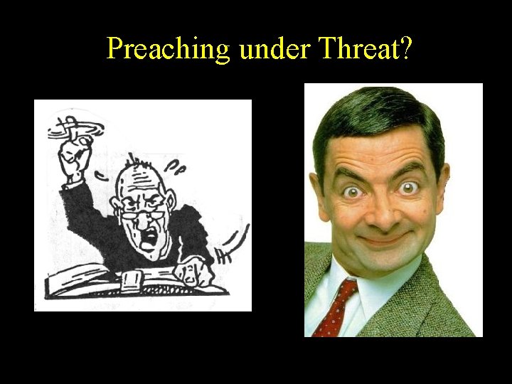 Preaching under Threat? 