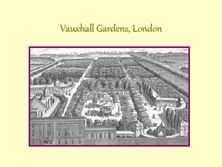 Vauxhall Gardens, London 