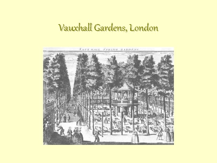 Vauxhall Gardens, London 