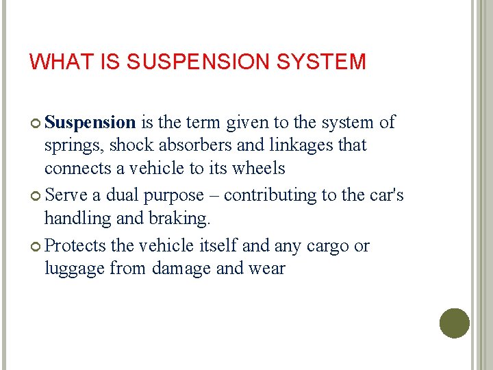 SUSPENSION SYSTEM IN AUTOMOBILES WHAT IS SUSPENSION SYSTEM