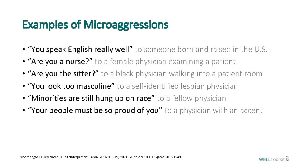 Examples of Microaggressions • “You speak English really well” to someone born and raised