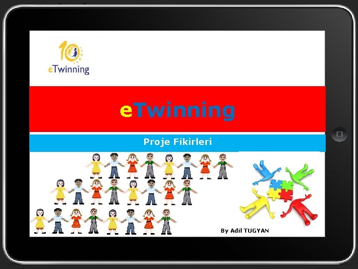 e. Twinning Proje Fikirleri By Adil TUGYAN 