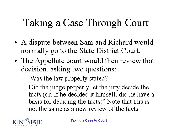 Taking a Case Through Court • A dispute between Sam and Richard would normally Taking a Case Through Court • A dispute between Sam and Richard would normally