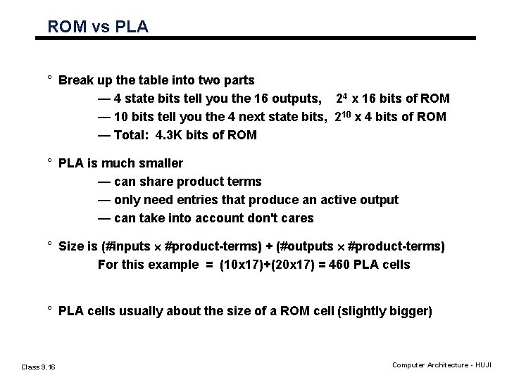 ROM vs PLA ° Break up the table into two parts — 4 state ROM vs PLA ° Break up the table into two parts — 4 state