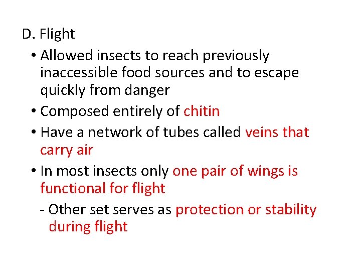 D. Flight • Allowed insects to reach previously inaccessible food sources and to escape