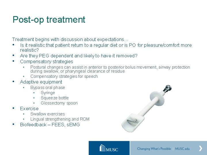 Post-op treatment Treatment begins with discussion about expectations… • Is it realistic that patient