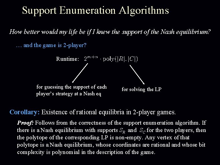 Support Enumeration Algorithms How better would my life be if I knew the support