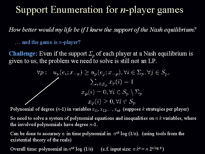 Support Enumeration for n-player games How better would my life be if I knew