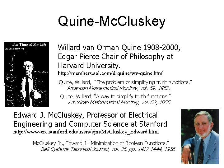 Quine-Mc. Cluskey Willard van Orman Quine 1908 -2000, Edgar Pierce Chair of Philosophy at