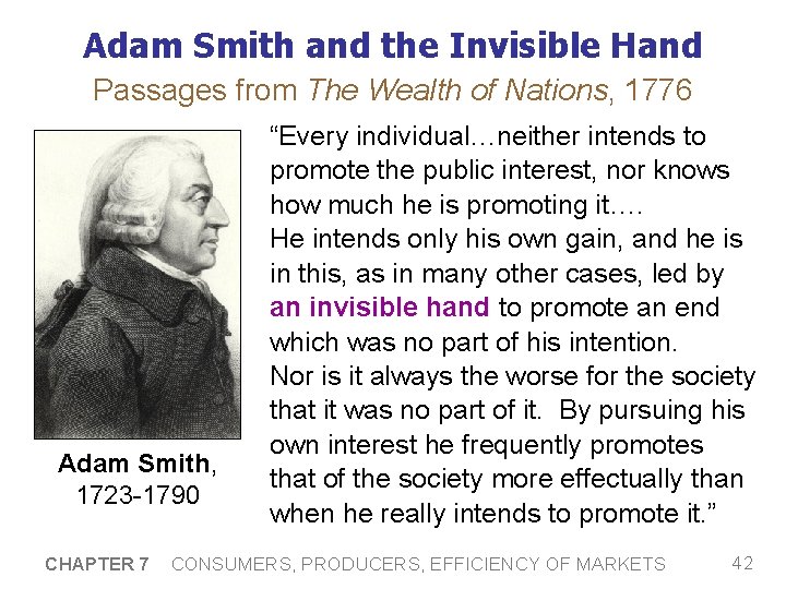 Adam Smith and the Invisible Hand Passages from The Wealth of Nations, 1776 Adam