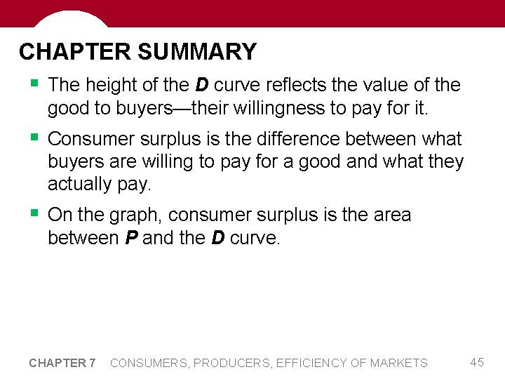 CHAPTER SUMMARY § The height of the D curve reflects the value of the