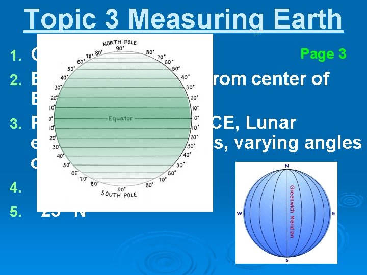 Topic 3 Measuring Earth Page 3 Oblate Spheroid 2. Equator, b/c further from center