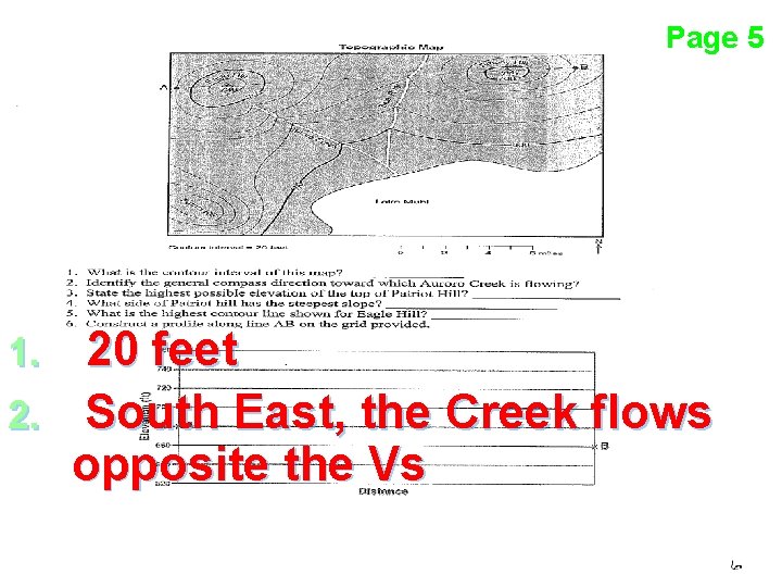 Page 5 20 feet 2. South East, the Creek flows opposite the Vs 1.