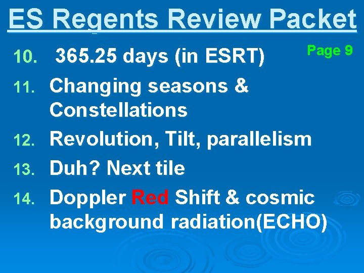 ES Regents Review Packet 10. 365. 25 days (in ESRT) 11. 12. 13. 14.