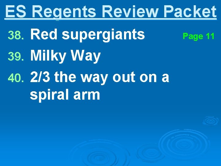 ES Regents Review Packet Red supergiants 39. Milky Way 40. 2/3 the way out