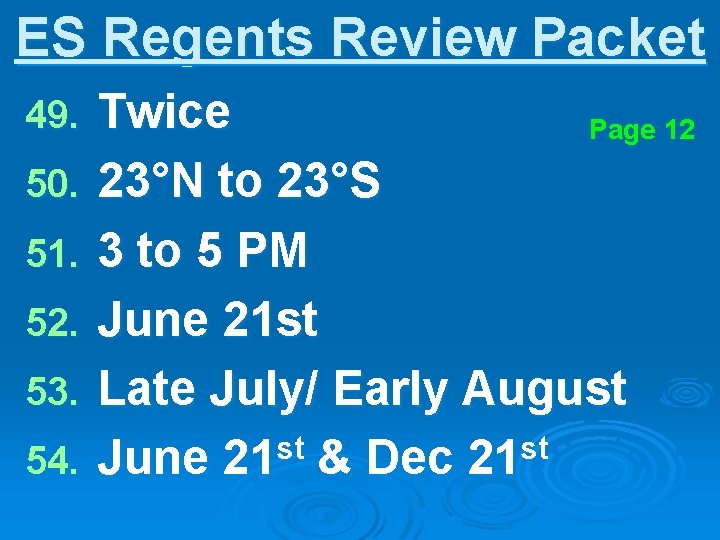 ES Regents Review Packet 49. 50. 51. 52. 53. 54. Twice Page 12 23°N