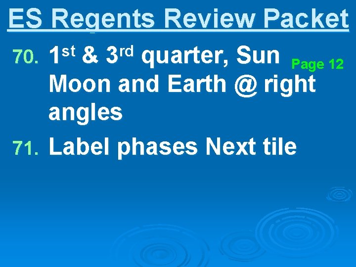 ES Regents Review Packet & quarter, Sun Page 12 Moon and Earth @ right