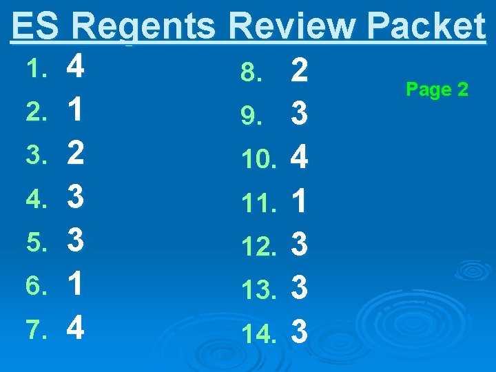 ES Regents Review Packet 1. 2. 3. 4. 5. 6. 7. 4 1 2