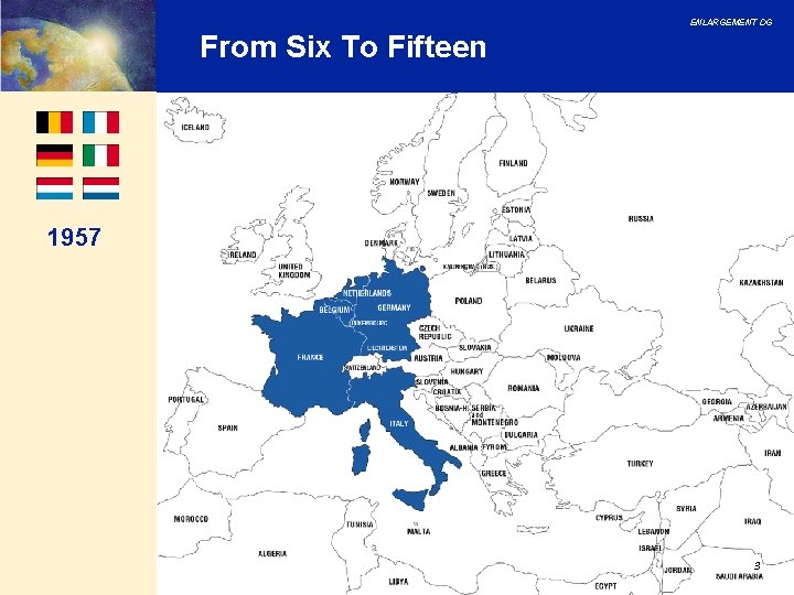 ENLARGEMENT DG From Six To Fifteen 1957 3 ENLARGEMENT DG From Six To Fifteen 1957 3