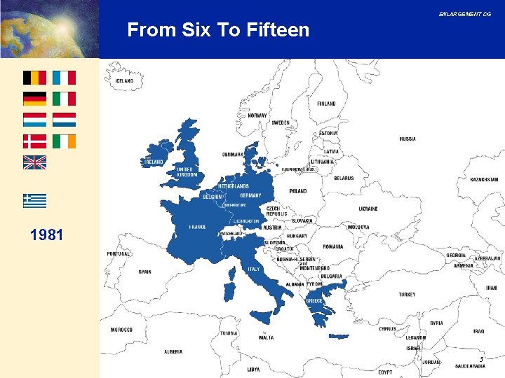 ENLARGEMENT DG From Six To Fifteen 1981 5 ENLARGEMENT DG From Six To Fifteen 1981 5