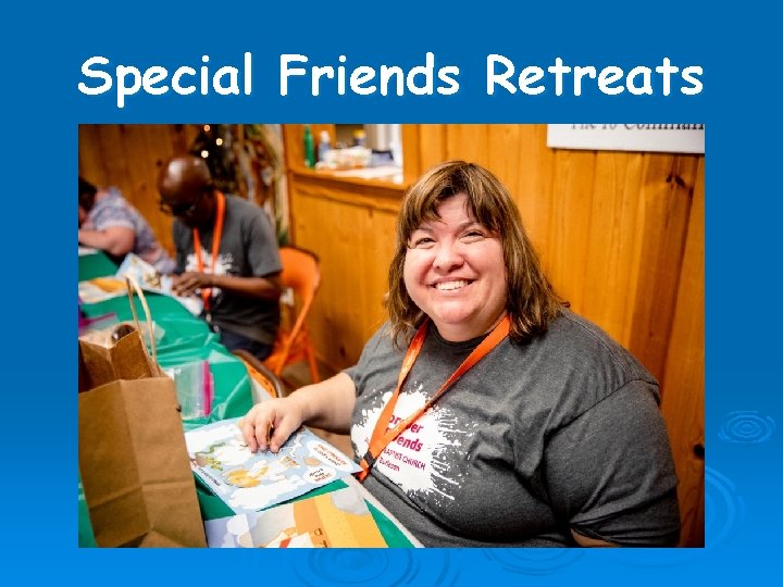 Special Friends Retreats 