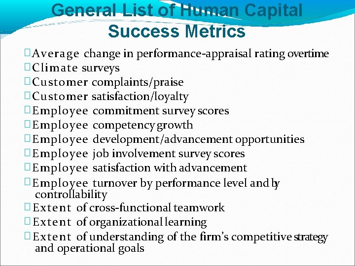 General List of Human Capital Success Metrics � Average change in performance-appraisal rating overtime