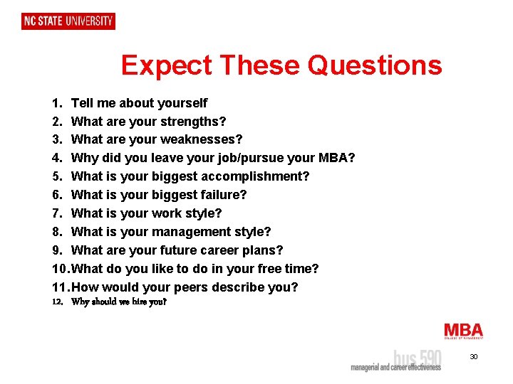 Expect These Questions 1. Tell me about yourself 2. What are your strengths? 3.