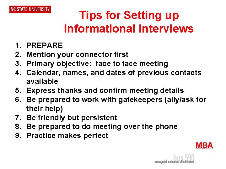 Tips for Setting up Informational Interviews 1. 2. 3. 4. 5. 6. 7. 8.
