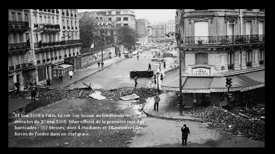 11 mai 1968 à Paris. La rue Gay Lussac au lendemain matin des émeutes 11 mai 1968 à Paris. La rue Gay Lussac au lendemain matin des émeutes