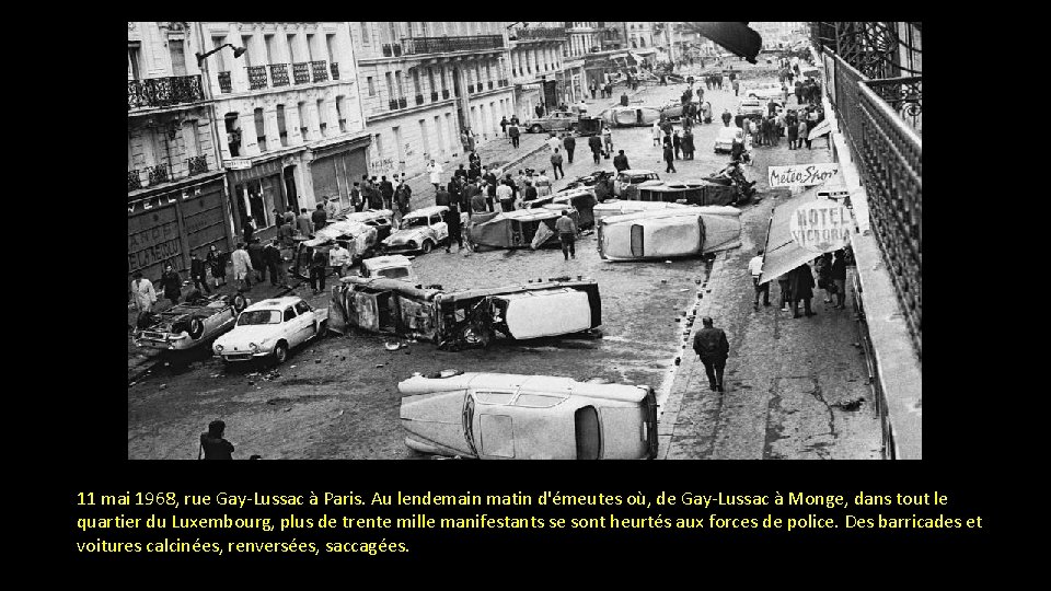 11 mai 1968, rue Gay-Lussac à Paris. Au lendemain matin d'émeutes où, de Gay-Lussac 11 mai 1968, rue Gay-Lussac à Paris. Au lendemain matin d'émeutes où, de Gay-Lussac