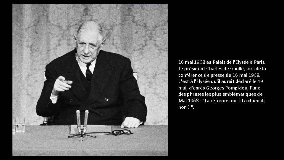 16 mai 1968 au Palais de l'Élysée à Paris. Le président Charles de Gaulle, 16 mai 1968 au Palais de l'Élysée à Paris. Le président Charles de Gaulle,