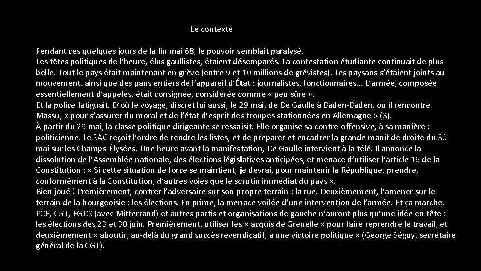 Le contexte Pendant ces quelques jours de la fin mai 68, le pouvoir semblait Le contexte Pendant ces quelques jours de la fin mai 68, le pouvoir semblait