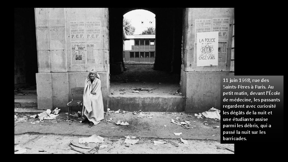 11 juin 1968, rue des Saints-Pères à Paris. Au petit matin, devant l'École de 11 juin 1968, rue des Saints-Pères à Paris. Au petit matin, devant l'École de