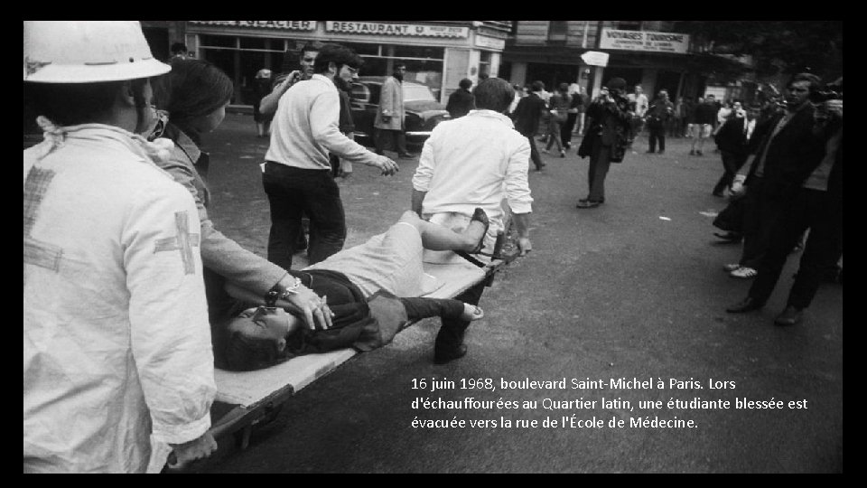 16 juin 1968, boulevard Saint-Michel à Paris. Lors d'échauffourées au Quartier latin, une étudiante 16 juin 1968, boulevard Saint-Michel à Paris. Lors d'échauffourées au Quartier latin, une étudiante
