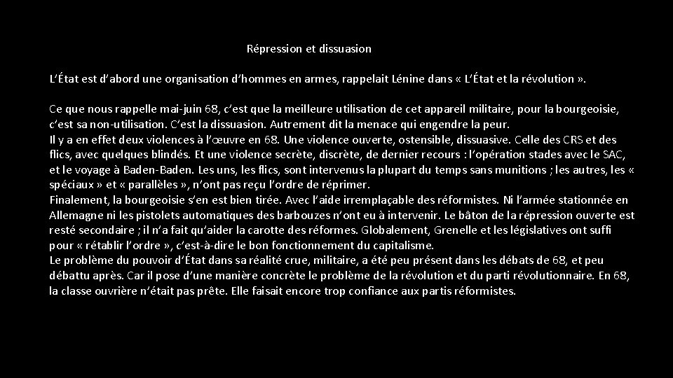 Répression et dissuasion L’État est d’abord une organisation d’hommes en armes, rappelait Lénine dans Répression et dissuasion L’État est d’abord une organisation d’hommes en armes, rappelait Lénine dans
